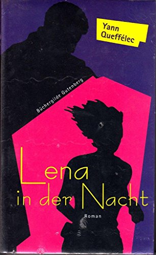 Lena in der Nacht. Roman. Aus d. Französischen v. M. Hofmann.