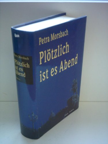 9783763245604: Pltzlich ist es Abend (Livre en allemand)