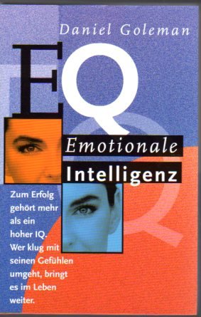 Emotionale Intelligenz. EQ Aus dem Amerikan. von Friedrich Griese - Goleman, Daniel