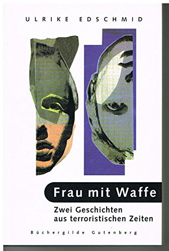 Stock image for Frau mit Waffe Zwei Geschichten aus terroristischen Zeiten for sale by medimops