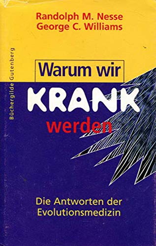 Beispielbild fr Warum wir krank werden : die Antworten der Evolutionsmedizin zum Verkauf von medimops