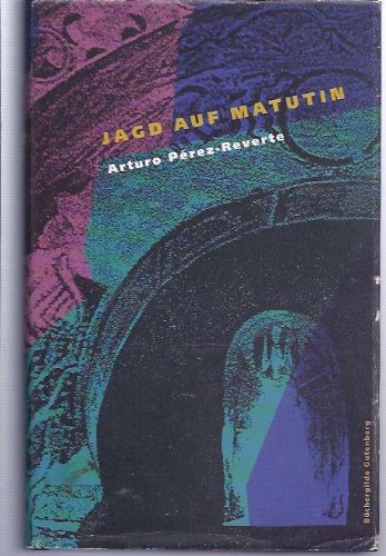 Jagd auf Matutin - Arturo Perez-Reverte
