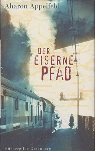 Stock image for Der eiserne Pfad. Aus dem Hebr. von Stefan Siebers for sale by BBB-Internetbuchantiquariat