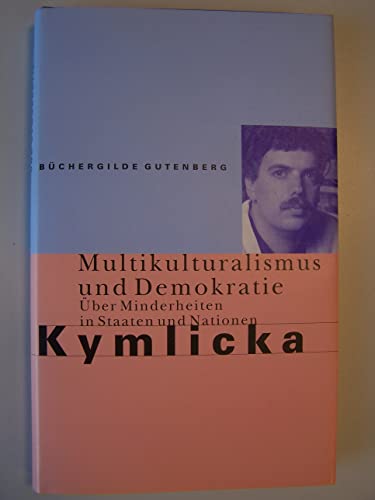 Imagen de archivo de Multikulturalismus und Demokratie, ber Minderheiten in Staaten und Nationen, Vorwort: Micha Brumlik, Aus dem Amerikanischen von Karin Wrdemann, a la venta por medimops