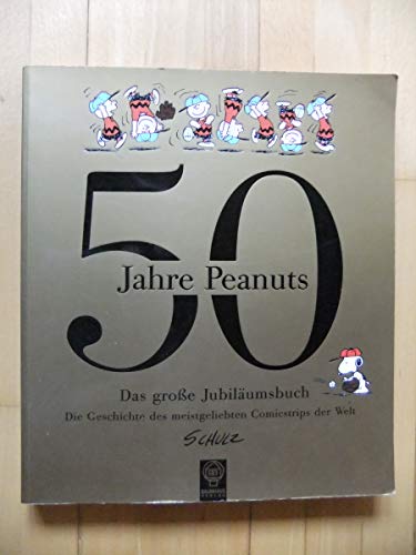 Beispielbild fr 50 Jahre Peanuts. Das grosse Jubilumsbuch by Schulz zum Verkauf von Buchfink Das fahrende Antiquariat