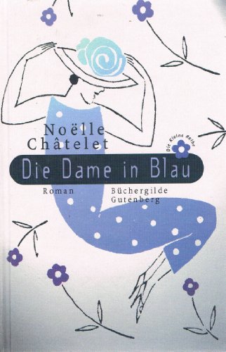 Beispielbild fr Die Dame in Blau : Roman. zum Verkauf von Antiquariat Buchhandel Daniel Viertel