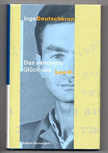 Beispielbild fr Das verlorene Glck des Leo H. zum Verkauf von medimops