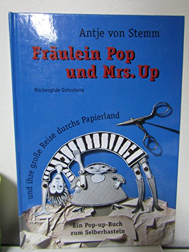 9783763251339: Frulein Pop und Mrs. Up und ihre groe Reise durchs Papierland - Ein Pop-up-Buch zum Selberbasteln