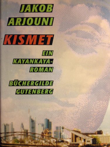 Stock image for Kismet Ein Kayankaya-Roman for sale by medimops