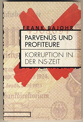 Beispielbild fr Parvens und Profiteure - Korruption in der NS-Zeit. zum Verkauf von Worpsweder Antiquariat