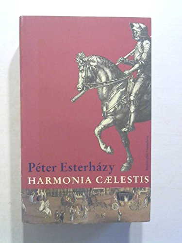 Imagen de archivo de Harmonia caelestis. Pter Esterhzy. Aus dem Ungar. von Terzia Mora. a la venta por Mephisto-Antiquariat
