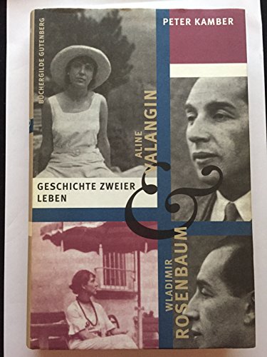 Geschichte zweier Leben. Wladimir Rosenbaum, Aline Valangin. - Kamber, Peter