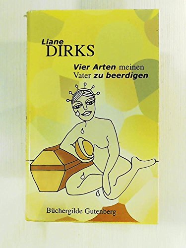 Beispielbild fr Vier Arten meinen Vater zu beerdigen. Roman. zum Verkauf von Versandantiquariat Felix Mcke