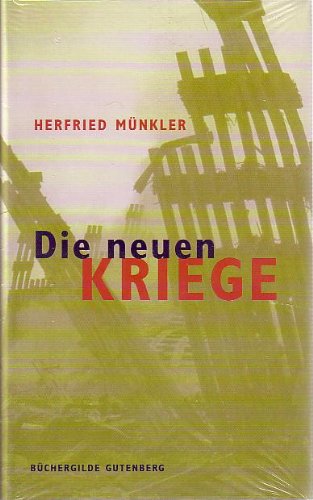 Die neuen Kriege. Herfried Münkler - Münkler, Herfried (Verfasser)