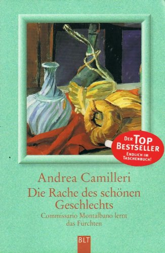 Beispielbild fr Die Rache des schnen Geschlechts : Commissario Montalbano lernt das Frchten,Andrea Camilleri. [Aus dem Ital. von Christiane v. Bechtolsheim] zum Verkauf von medimops