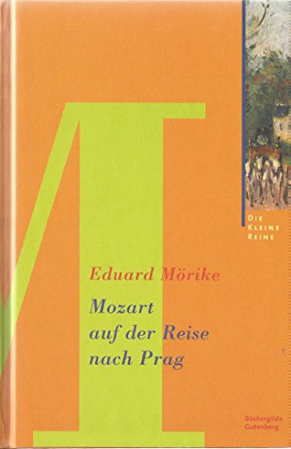 Mozart auf der Reise nach Prag. [Novelle]. Buchgestaltung von Anja Harms. Buchherstellung von Anke Rosenlöcher. (= 