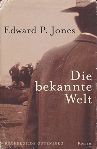 Die bekannte Welt Roman - Edward P. Jones