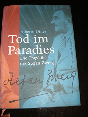 Tod im Paradies: Die Tragödie des Stefan Zweig. Aus dem Portug. von Marlen Eckl; - Dines, Alberto