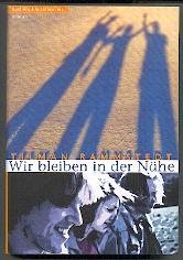 Stock image for Wir bleiben in der Nhe. Roman. for sale by medimops