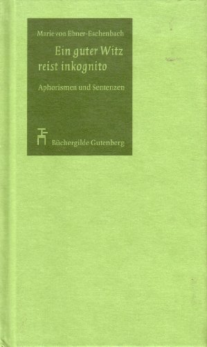 9783763257133: Ein guter Witz reist inkognito - Aphorismen und Sentenzen (Livre en allemand)