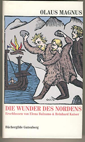 Beispielbild fr Die Wunder des Nordens - Erschlossen von Elena Balzamo und Reinhard Kaiser zum Verkauf von medimops