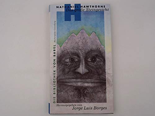 Das große Steingesicht, Erzählungen, Vorwort Jorge Luis Borges, Aus dem Englischen von Alice Sieben, - Hawthorne, Nathaniel
