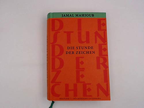 Stock image for Die Stunde der Zeichen. Weltlese. Aus dem Englischen von Thomas Brckner. OPpbd. Sauberes Exemplar. - 367 S. (pages) for sale by medimops