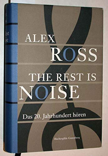 Stock image for The rest is noise : das 20. Jahrhundert hren. for sale by medimops