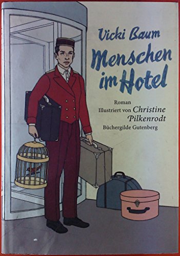 9783763263370: Menschen im Hotel. Roman. Mit 22 farbigen Illustrationen von Christine Pilkenrodt. Buchgestaltung: Thomas Pradel.