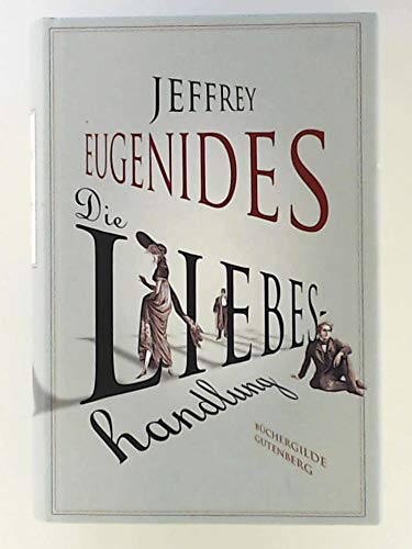 Die Liebeshandlung. Roman, Aus dem Englischen von Uli Aumüller & Grete Osterwald, - Eugenides, Jeffrey
