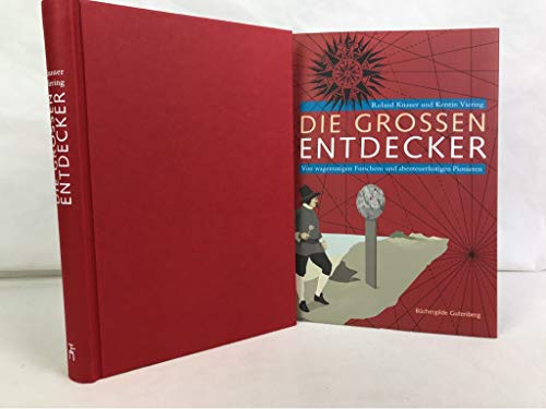 Stock image for Die grossen Entdecker : von wagemutigen Forschern und abenteuerlustigen Pionieren. for sale by medimops