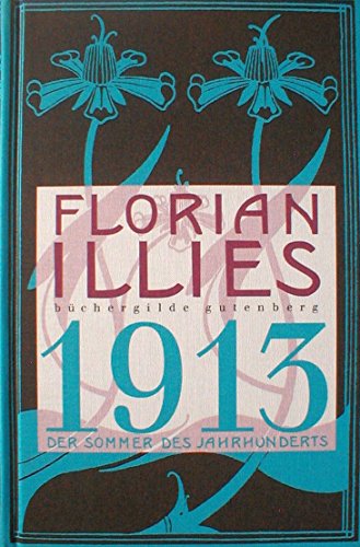 1913 Der Sommer des Jahrhunderts - Florian Illies