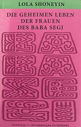 Stock image for Die geheimen Leben der Frauen des Baba Segi. (Weltlese // Bchergilde Gutenberg) for sale by medimops