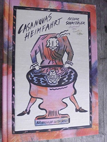 Casanovas Heimfahrt / Illustriert von Cynthia Kittler - Arthur Schnitzler und Cynthia Kittler