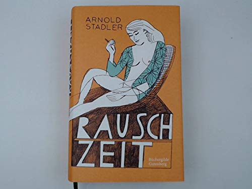 Imagen de archivo de Rauschzeit : Roman / Arnold Stadler a la venta por medimops