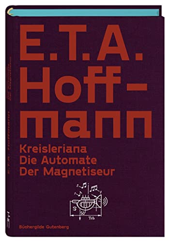 Beispielbild fr Hoffmann, E.T.A.: Kreisleriana. - Die Automate. - Der Magnetiseur ; Drei Erzhlungen / Mit 8 Illustrationen von Christian Gralingen zum Verkauf von medimops