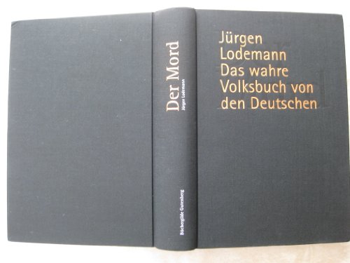 9783763291755: Der Mord. Das wahre Volksbuch der Deutschen