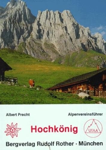 9783763312597: Hochknig. Alpenvereinsfhrer. Ein Fhrer fr Tler, Htten und Berge