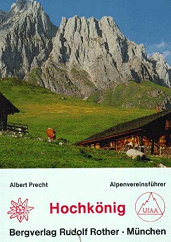 9783763312597: Hochknig. Alpenvereinsfhrer. Ein Fhrer fr Tler, Htten und Berge