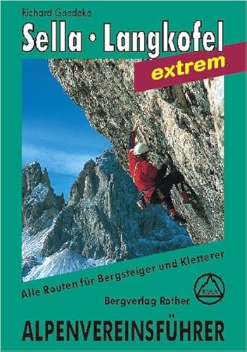 Imagen de archivo de Dolomiten. Sella, Langkofel extrem. Alpenvereinsfhrer. Fr Bergsteiger und Kletterer a la venta por medimops