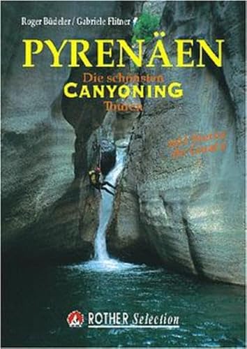 Beispielbild fr Pyrenen. Die schnsten Canyoning Touren. Mit Sierra de Guara zum Verkauf von medimops