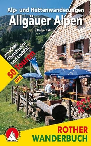 Beispielbild fr Alp- und Httenwanderungen Allguer Alpen: 50 Touren zwischen Oberstaufen und Lechtal. Mit GPS-Tracks (Rother Wanderbuch) zum Verkauf von Ammareal