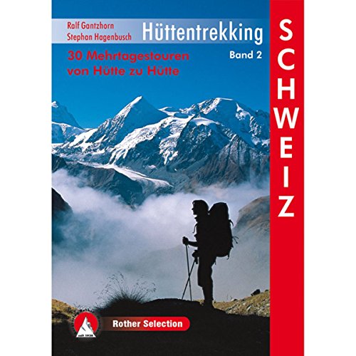 9783763330393: Httentrekking Band 2: Schweiz: 36 Mehrtagestouren von Htte zu Htte. GPS-Tracks