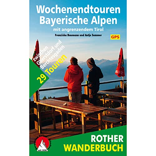 Beispielbild fr Wochenendtouren Bayerische Alpen mit angrenzendem Tirol: 27 Touren zwischen Oberstdorf und Berchtesgaden. Mit GPS-Tracks zum Verkauf von medimops