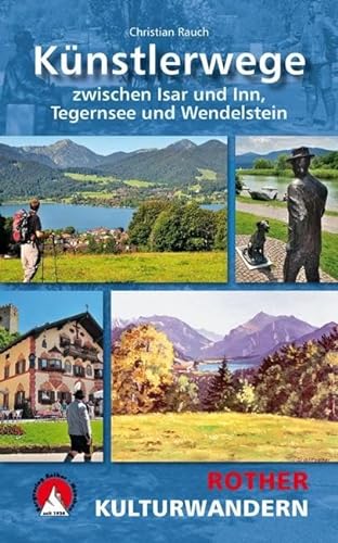 9783763330737: Knstlerwege: Zwischen Isar und Inn, Tegernsee und Wendelstein. Mit GPS-Daten.