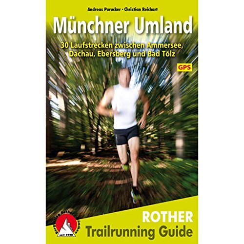 Imagen de archivo de Trailrunning Guide Mnchner Umland: 30 Laufstrecken zwischen Ammersee, Dachau, Ebersberg und Bad Tlz. Mit GPS-Daten a la venta por medimops