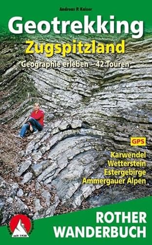 Beispielbild fr Geotrekking Zugspitzland: Geographie erleben. 42 Touren. Mit GPS-Daten. (Rother Wanderbuch) zum Verkauf von medimops