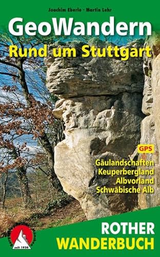 Stock image for GeoWandern Rund um Stuttgart: Gulandschaften. Keuperbergland. Albvorland. Schwbische Alb. Mit GPS-Daten (Rother Wanderbuch) for sale by medimops