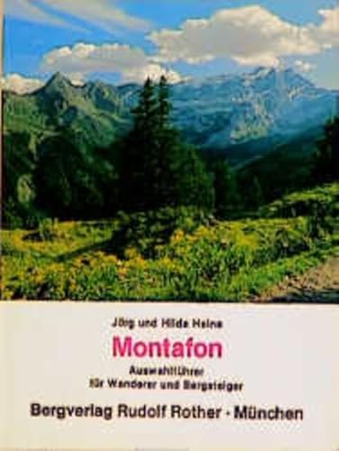Auswahlführer Montafon : für Wanderer u. Bergsteiger. Jörg u. Hilda Heine. [Die Schwarzweissbilde...