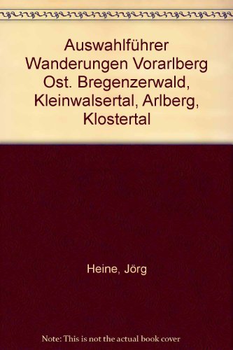 Beispielbild fr Auswahlfhrer Wanderungen Vorarlberg Ost. Bregenzerwald, Kleinwalsertal, Arlberg, Klostertal zum Verkauf von medimops